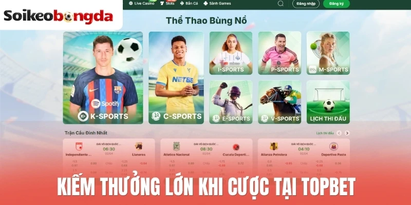 Topbet dẫn đầu về cung cấp kèo bóng đá chất lượng