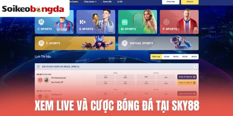 Sky88 hỗ trợ xem trực tiếp và đặt kèo bóng đá